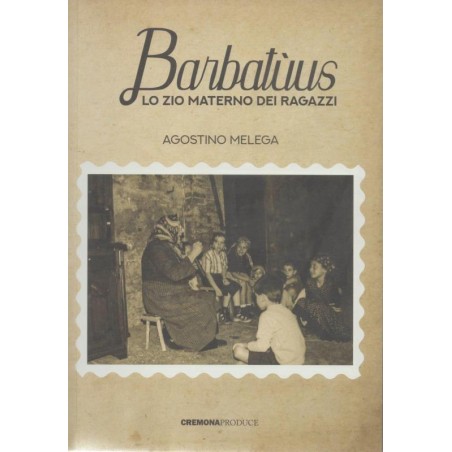 Barbatùus. Lo zio materno dei ragazzi