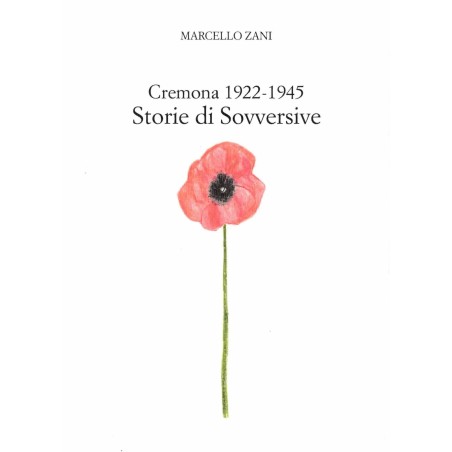 Cremona 1922-1945. Storie di Sovversive