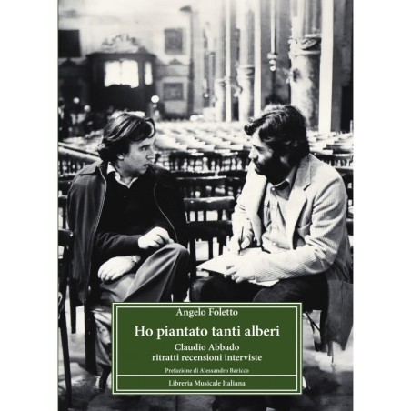 Ho piantato tanti alberi. Claudio Abbado.