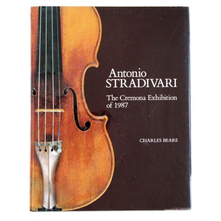 Antonio Stradivari  - The Cremona Exhibition of 1987  - English Edition