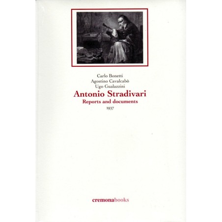 Antonio Stradivari - Reports and documents