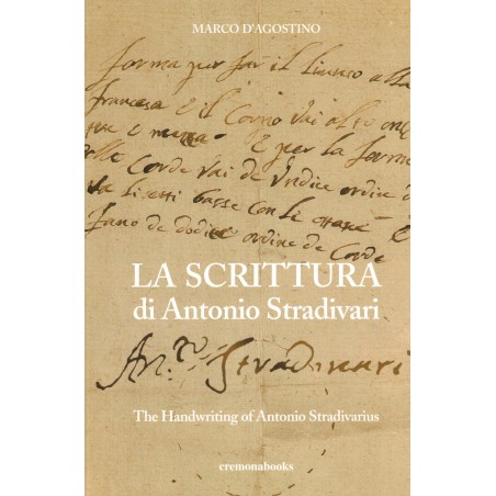 La Scrittura di Antonio Stradivari - The Handwriting of Antonio Stradivarius