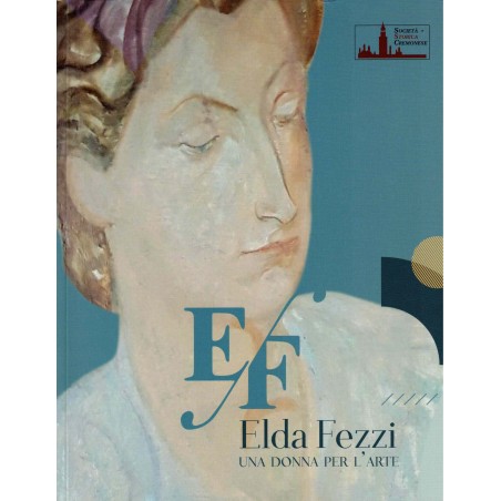 Elda Fezzi. Una donna per l'arte