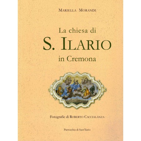 La chiesa di S.Ilario in Cremona