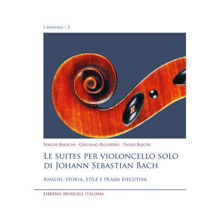 Le suites per violoncello solo di Johann Sebastian Bach - Analisi, storia, stile e prassi esecutiva