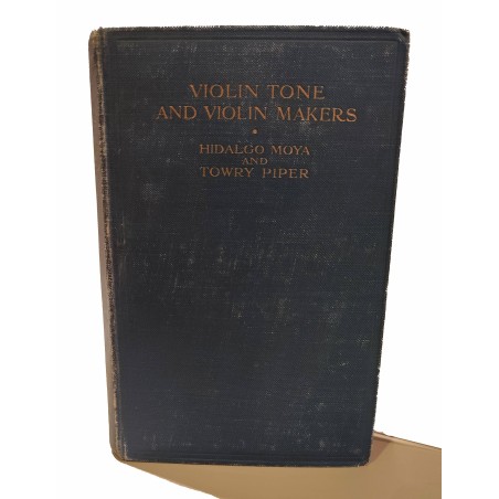 Violin tone and violin makers. (First Edition)