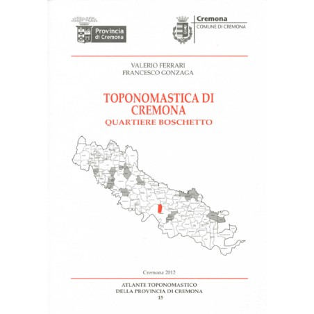 Toponomastica di Cremona. Quartiere Boschetto.