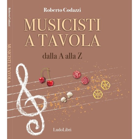 Musicisti a tavola. Dalla A alla Z