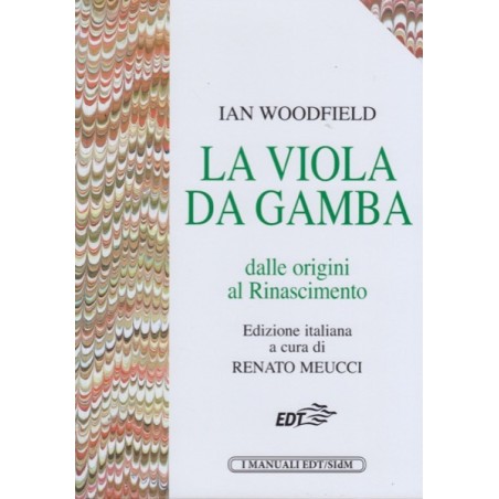 LA VIOLA DA GAMBA. Dalle origini al Rinascimento