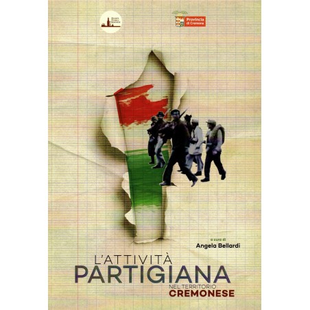 L'ATTIVITA PARTIGIANA NEL TERRITORIO CREMONESE