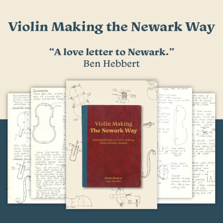 Violin Making "THE NEWARK WAY". Illustrated notes on violin making from a former student.