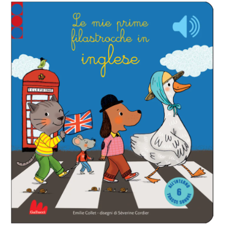 Le mie prime filastrocche in inglese. Libro sonoro.