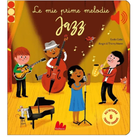 Le mie prime melodie jazz. Libro sonoro.