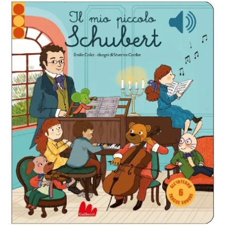 Il mio piccolo Schubert. Libro sonoro.