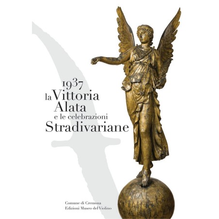 1937 la Vittoria Alata e le celebrazioni Stradivariane
