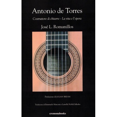 Antonio De Torres - Costruttore di chitarre - La vita e l'opera