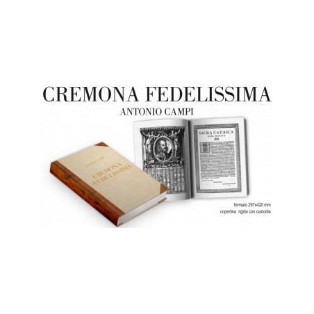 Cremona Fedelissima - Antonio Campi - Tiratura limitata