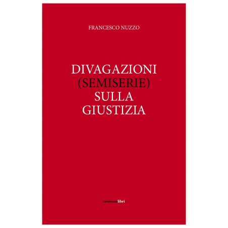 Divagazioni (semiserie) sulla giustizia