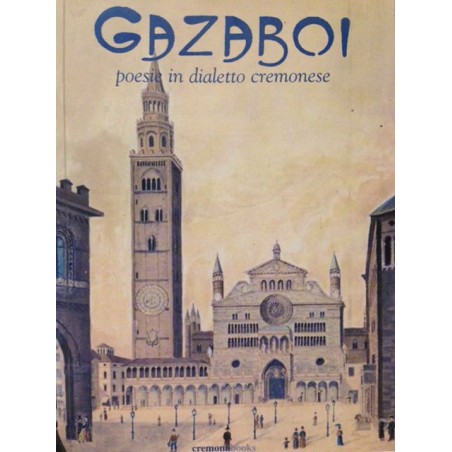 Gazaboi - Poesie in dialetto cremonese