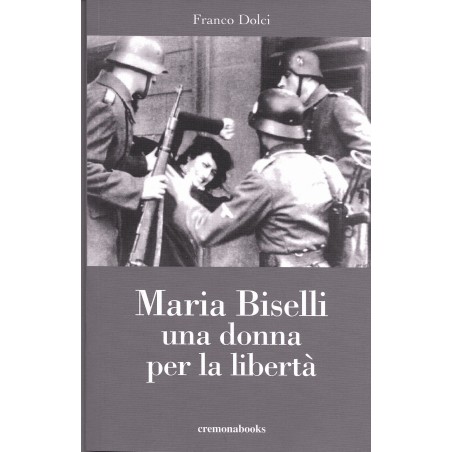 Maria Biselli - una donna per la libertà