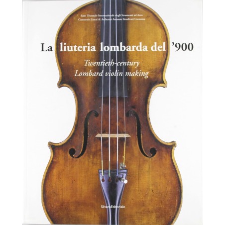 La liuteria lombarda del '900