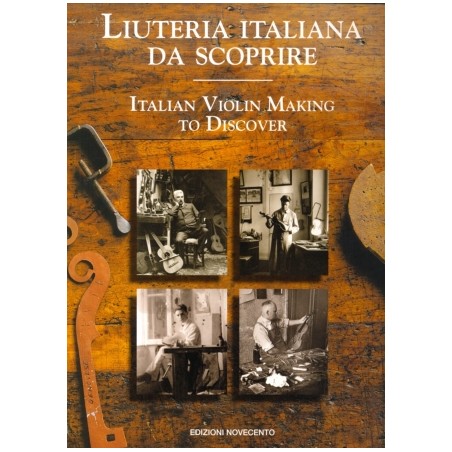 Liuteria Italiana da scoprire - Italian Violin Making to Discover