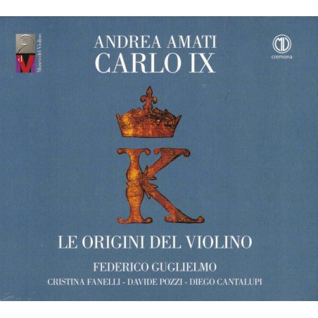 CD Andrea Amati - Carlo IX - Le origini del violino