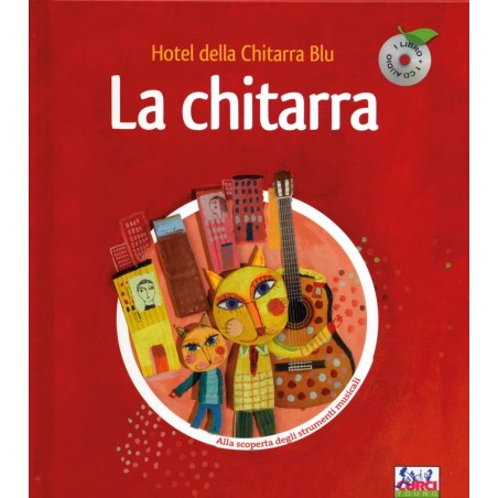 La chitarra. Hotel della chitarra blu. Con CD Audio