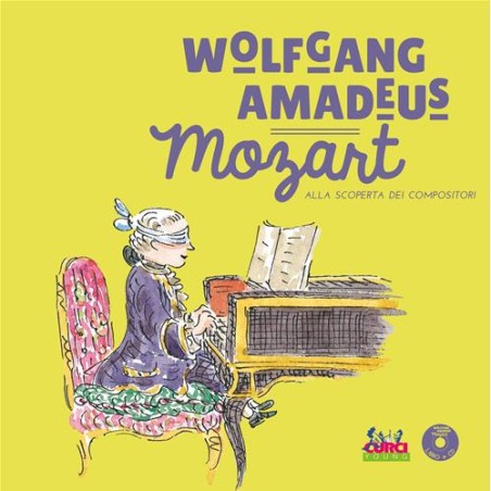 Wolfgang Amadeus Mozart - Alla scoperta dei compositori +CD