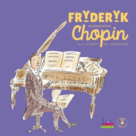 Fryderyk Chopin - Alla scoperta dei compositori +CD